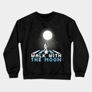 Astronaut Space: Walk With The Moon Crewneck Sweatshirt